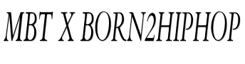 MBT x Born2hiphop