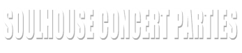 SoulHouse Concert Parties