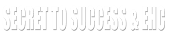 Secret To Success & EHC
