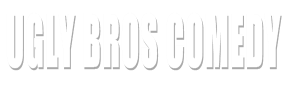 Ugly Bros Comedy