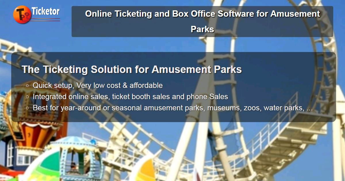 Online Ticketing and Box Office Software for Amusement Parks
